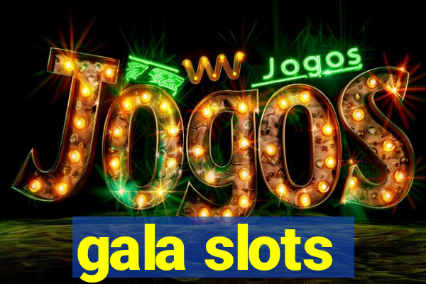 gala slots