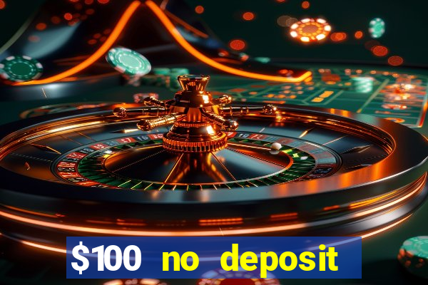 $100 no deposit casino bonus codes