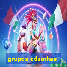 grupos cdzinhas