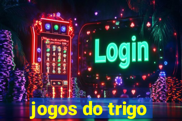 jogos do trigo