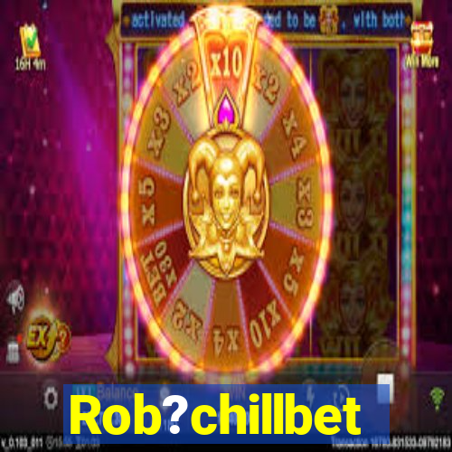 Rob?chillbet