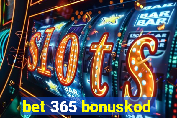 bet 365 bonuskod