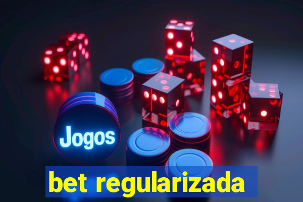 bet regularizada