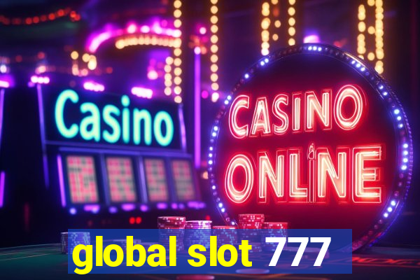 global slot 777