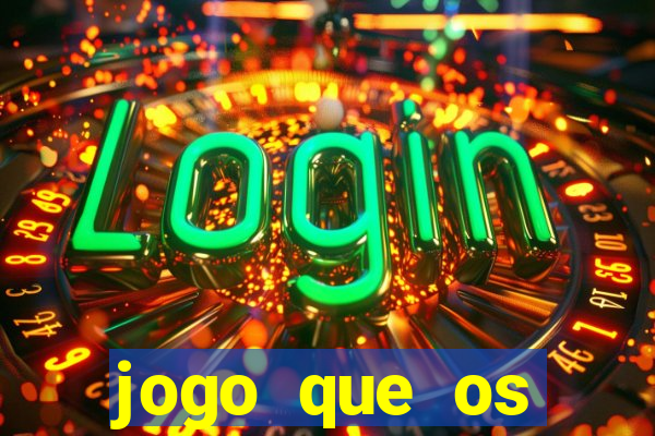 jogo que os famosos est?o jogando para ganhar dinheiro