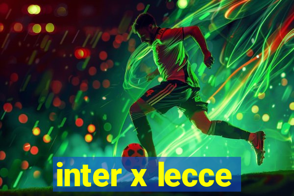 inter x lecce