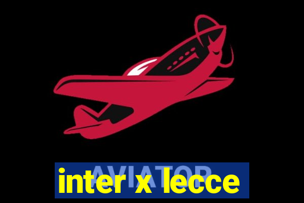 inter x lecce