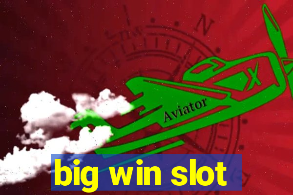 big win slot