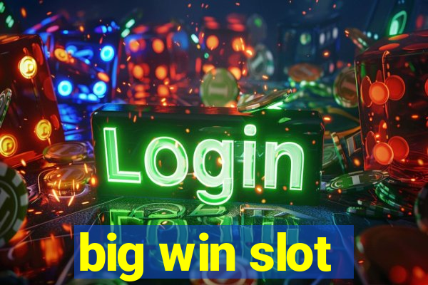 big win slot