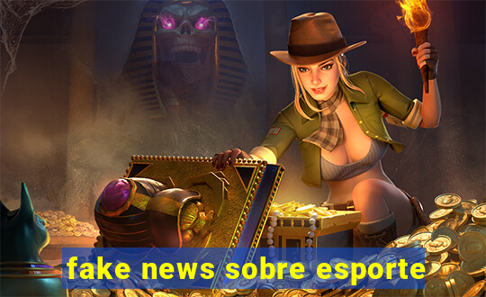 fake news sobre esporte