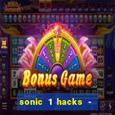 sonic 1 hacks - sonic retro