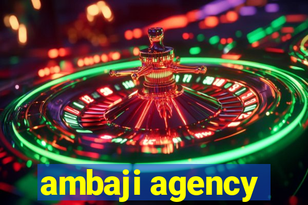 ambaji agency