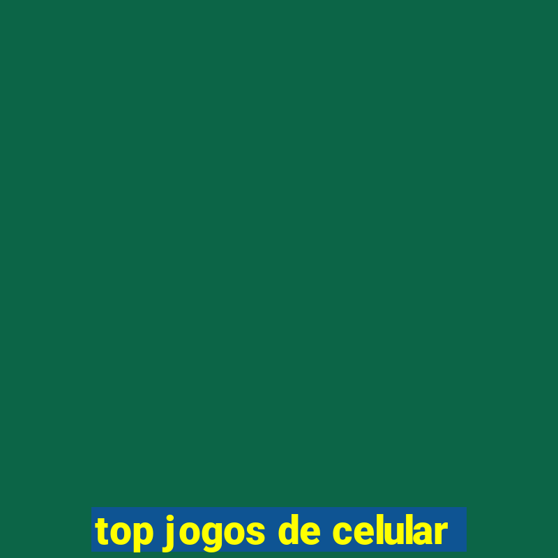 top jogos de celular