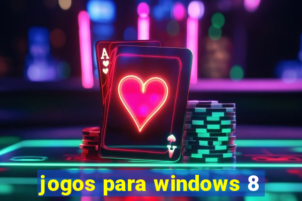 jogos para windows 8