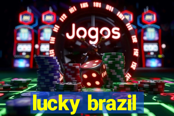 lucky brazil