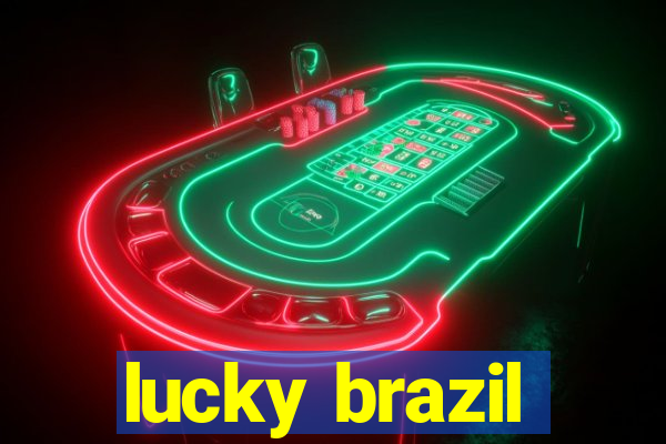 lucky brazil