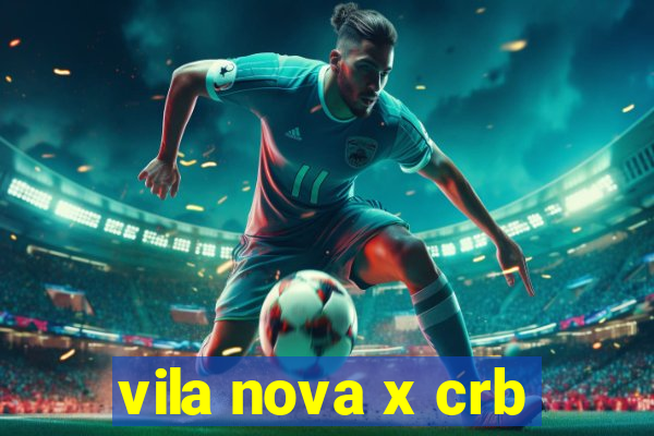 vila nova x crb