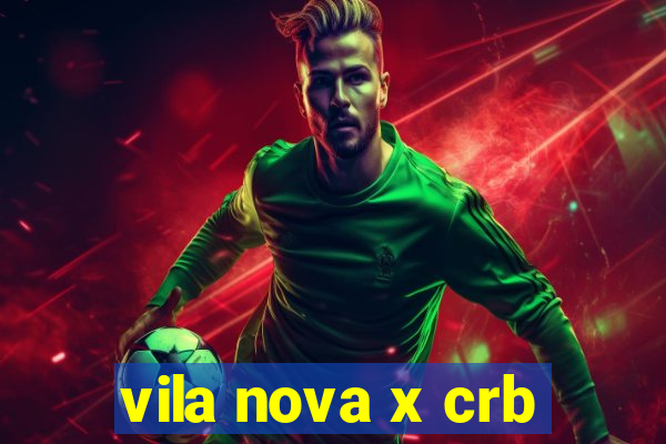 vila nova x crb