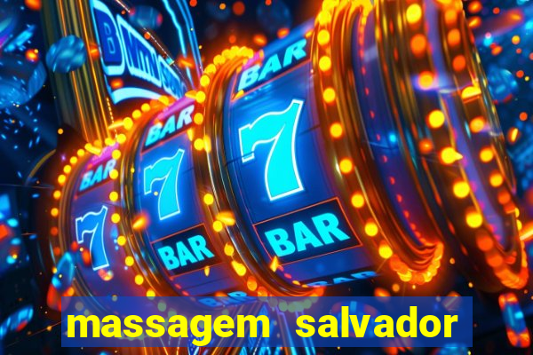 massagem salvador de bahia