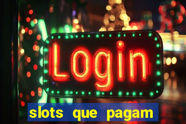 slots que pagam sem deposito