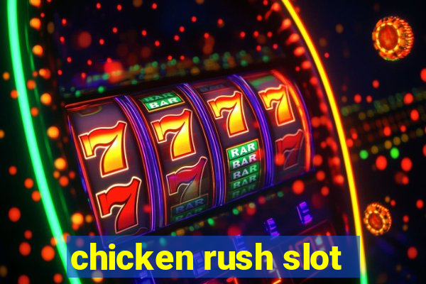 chicken rush slot