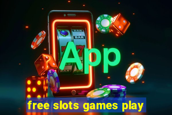 free slots games play