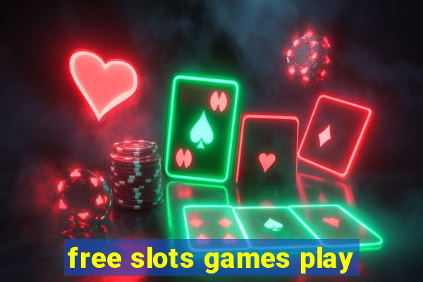 free slots games play