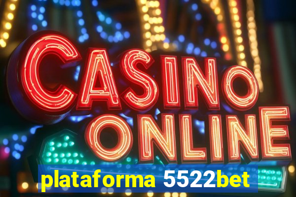 plataforma 5522bet