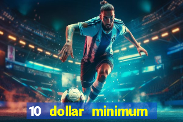 10 dollar minimum deposit usa online casino 2019