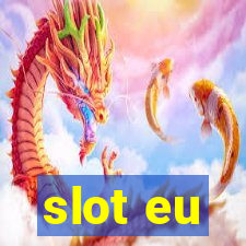 slot eu