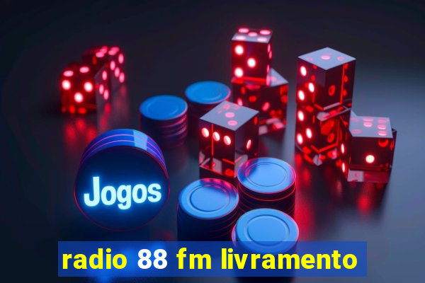 radio 88 fm livramento