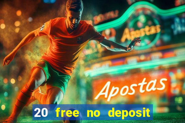 20 free no deposit casino keep winnings