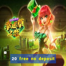 20 free no deposit casino keep winnings