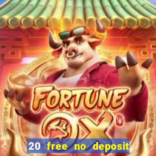 20 free no deposit casino keep winnings