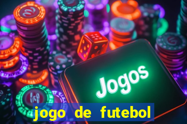 jogo de futebol que dá dinheiro