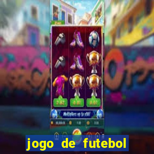 jogo de futebol que dá dinheiro