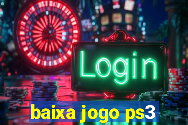 baixa jogo ps3