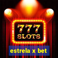 estrela x bet