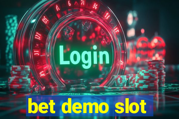 bet demo slot