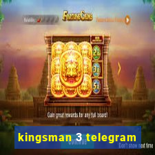 kingsman 3 telegram