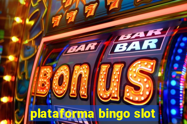 plataforma bingo slot