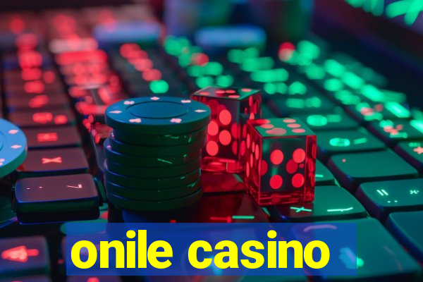 onile casino