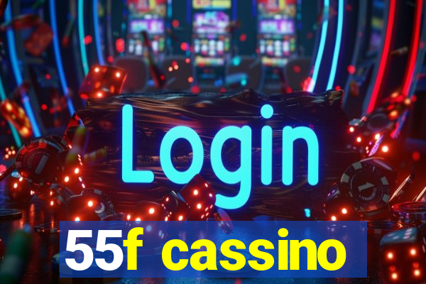 55f cassino