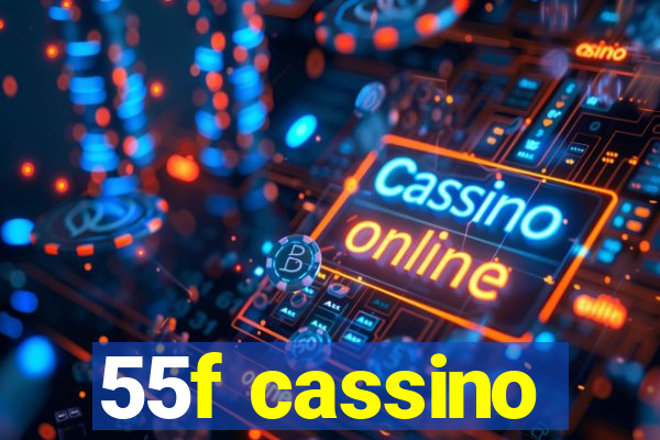 55f cassino