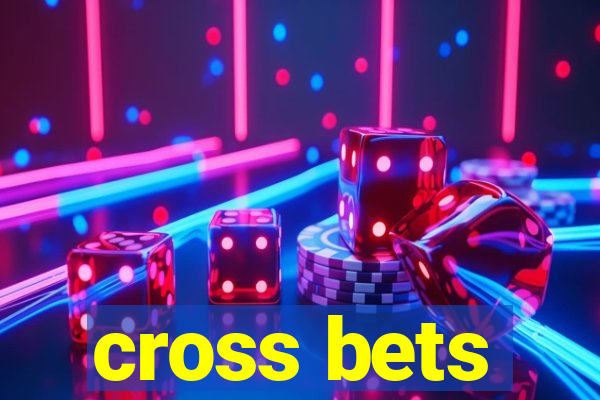 cross bets