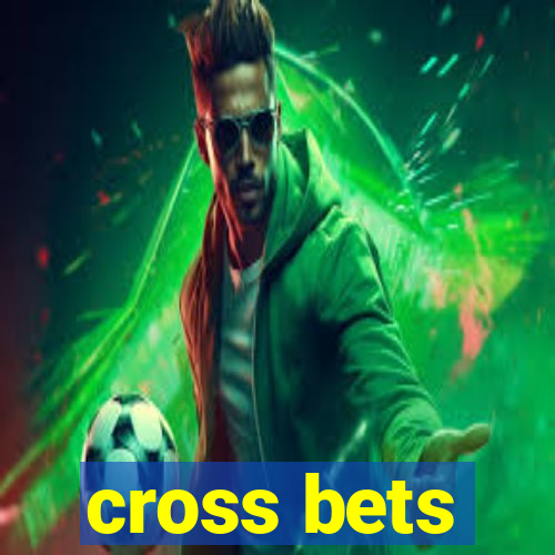 cross bets