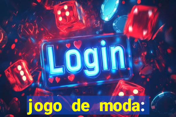 jogo de moda: maquiagem vestir