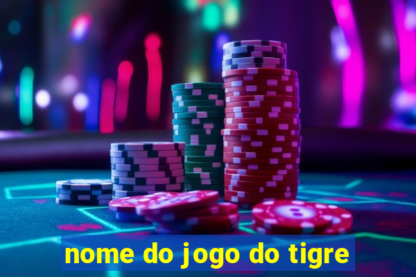 nome do jogo do tigre