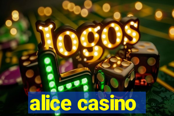 alice casino