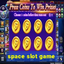 space slot game